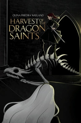 Harvest of the Dragon Saints: A Vampire x Mage Spicy Sapphic Romantasy by Wayland, Olina