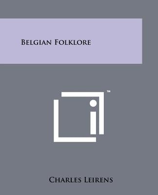 Belgian Folklore by Leirens, Charles