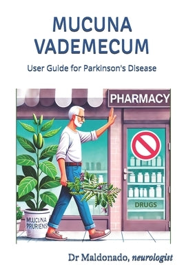 Mucuna Vademecum: User Guides for Parkinson's Disease by Simonin, J?r?me