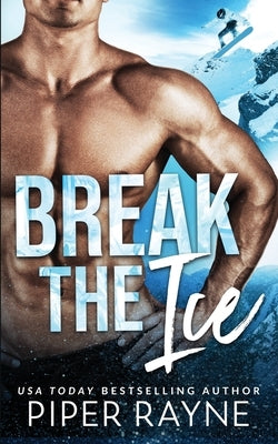 Break the Ice by Rayne, Piper