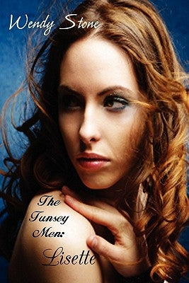 The Tunsey Men 1: Lisette by Stone, Wendy