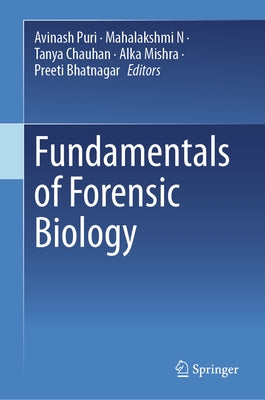 Fundamentals of Forensic Biology by Puri, Avinash