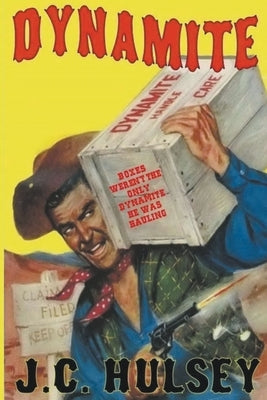 Dynamite by Hulsey, J. C.