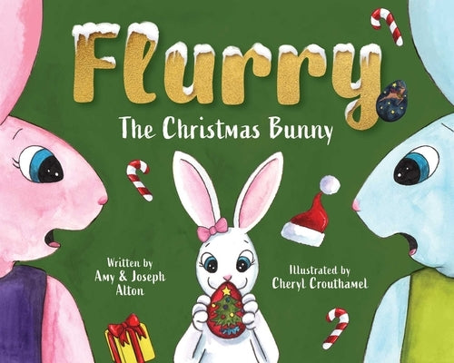 Flurry: The Christmas Bunny by Alton, Amy