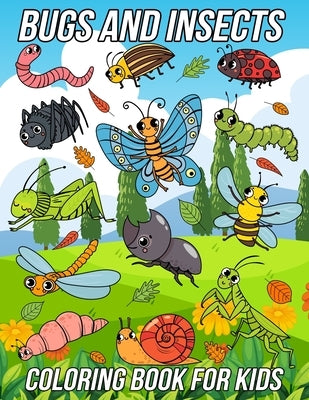Bugs and Insects Coloring Book for Kids: Fun, Cute and Unique Coloring Pages for Boys and Girls with Beautiful Illustrations of Ladybug, Bee, Dragonfl by Zentangle Designs, Mezzo