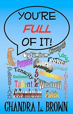 You're Full of It! by Brown, Chandra L.