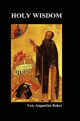 Holy Wisdom by Baker, Augustine