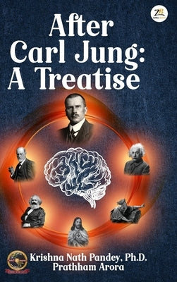 After Carl Jung: A Treatise by Nath, Krishna Pandey