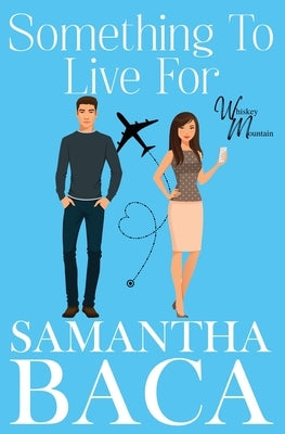 Something To Live For by Baca, Samantha