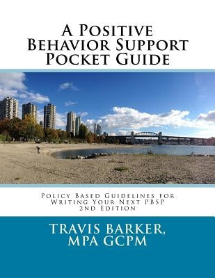 A Positive Behavior Support Pocket Guide by Barker, Travis