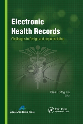 Electronic Health Records: Challenges in Design and Implementation by Sittig, Dean F.