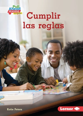 Cumplir Las Reglas (Following the Rules) by Peters, Katie