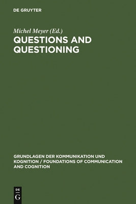 Questions and Questioning by Meyer, Michel