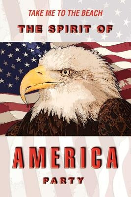 The Spirit of America Party by O'Donnell, Tom