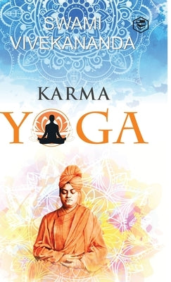 Karma Yoga by Vivekananda, Swami