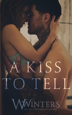 A Kiss to Tell by Winters, Willow