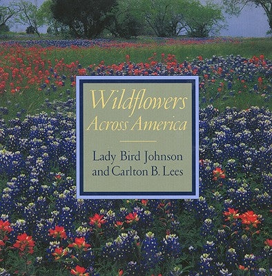 Wildflowers Across America by Johnson, Lady Bird