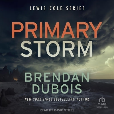 Primary Storm by DuBois, Brendan