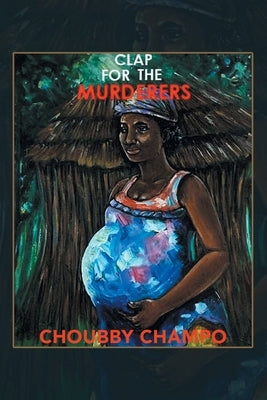 Clap for the Murderers by Champo, Choubby