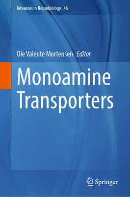 Monoamine Transporters by Mortensen, Ole