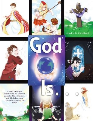 God Is . . . by Cleveland, Jessica D.