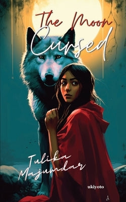 The Moon Cursed by Majumdar, Tulika