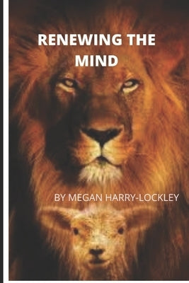 Renewing The Mind by Harry-Lockley, Megan Anne