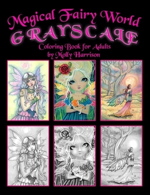 Magical Fairy World Grayscale Coloring Book by Molly Harrison: Fairies, Mermaids, a Unicorn and More! by Harrison, Molly