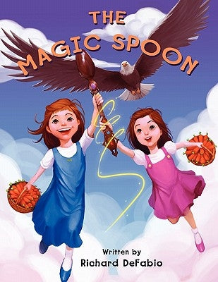 The Magic Spoon by DeFabio, Richard Bryan