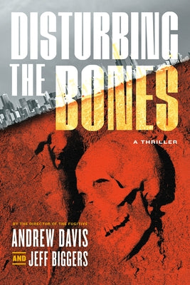 Disturbing the Bones by Davis, Andrew