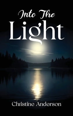 Into the Light by Anderson, Christine