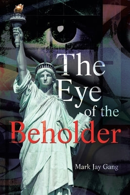 The Eye of the Beholder by Gang, Mark Jay