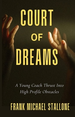 Court of Dreams by Stallone, Frank Michael