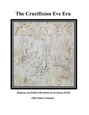 The Crucifixion Eve Era 5th Edition by Sandifer, Dean