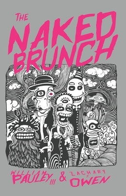 The Naked Brunch by Owen, Zachary T.