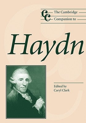 The Cambridge Companion to Haydn by Clark, Caryl