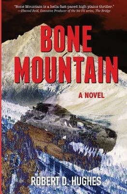 Bone Mountain by Hughes, Robert D.
