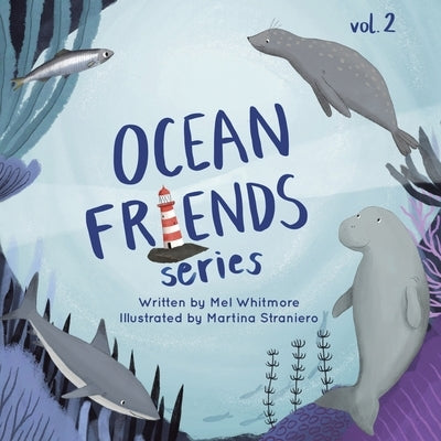 Ocean Friends Series: Volume 2 by Whitmore, Mel