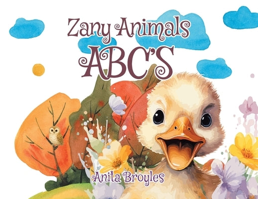 Zany Animals ABC's by Broyles, Anita