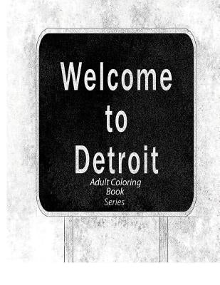 Welcome to Detroit: coloring book series by Patton, P.