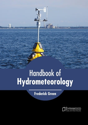 Handbook of Hydrometeorology by Green, Frederick