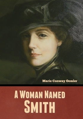 A Woman Named Smith by Oemler, Marie Conway