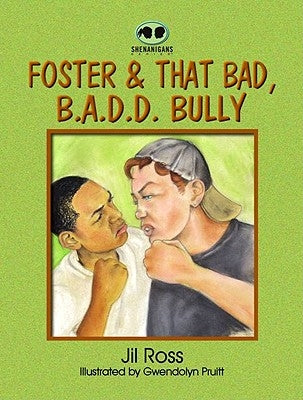 Foster and that Bad, B.A.D.D Bully by Pruitt, Gwen