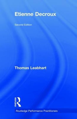 Etienne Decroux by Leabhart, Thomas