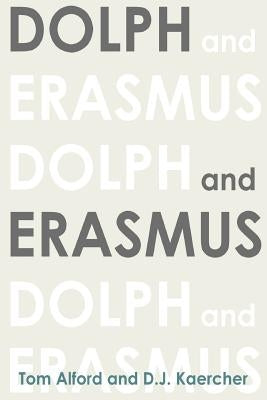 Dolph and Erasmus by Alford, Tom