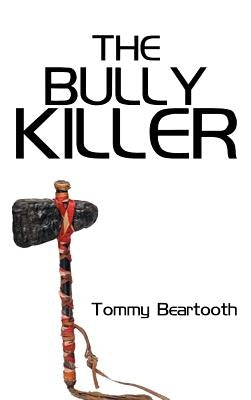 The Bully Killer by Beartooth, Tommy