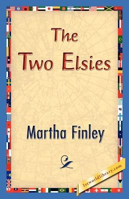 The Two Elsies by Finley, Martha