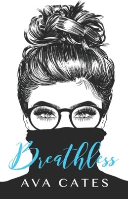 Breathless by Cates, Ava