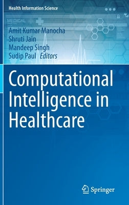 Computational Intelligence in Healthcare by Manocha, Amit Kumar