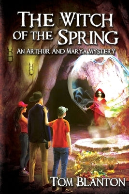 The Witch of the Spring by Blanton, Tom
